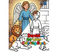 Daniel in the Lions’ Coloring Book: A Faith-Filled Bible Story Coloring Book with Scripture Verses for Kids Ages 4-10