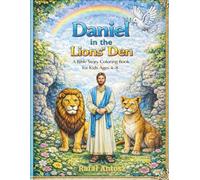 Daniel in the Lions’ Den: Bible Story Coloring Book for Kids Ages 4-8