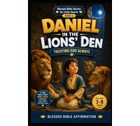 Daniel in the Lions' Den: Trusting God Always
