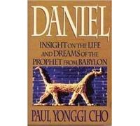 Daniel: Insight on the Life and Dreams of the Prophet from Babylon