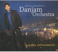 Daniel Jamieson'S Danjam Orchestra - Sudden Appearance