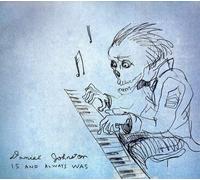 Daniel Johnston Is & Always Was (Dig) (CD)