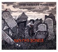 Daniel - Kahn & Painted B - Bad Old Songs [Import]