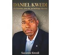DANIEL KWEDI: Un homme, une vie, un héritage éternel