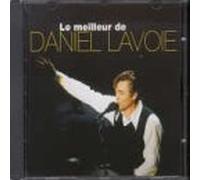Daniel Lavoie - Le Meilleur de Daniel Lavoie