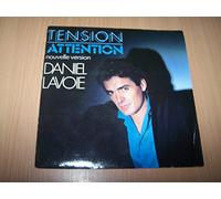 Daniel Lavoie - Tension Attention (nouvelle version) / Ravi De Te Voir - 45 tours - 7"