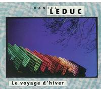 Daniel Leduc - Le Voyage d'hiver [Import]