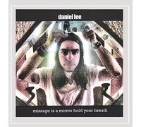 Daniel Lee - Missage is a Mirror Hold Your Breath