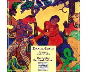 Daniel Lesur : Orchestral Works. Orchestre Bernard Calmel.