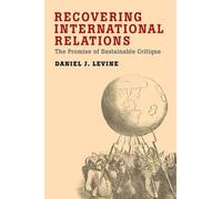 Daniel Levine Recovering International Relations (Poche)