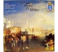 Daniel Levy A Piano Recital For Venice Liszt Consolations 6 Pensées Mendelssohn 3 Venetianisches Gondollied Wagner Albumblatt Lied Ohne Worte Sonate En La Bémol Majeur Parsifal Tristan Transcriptions