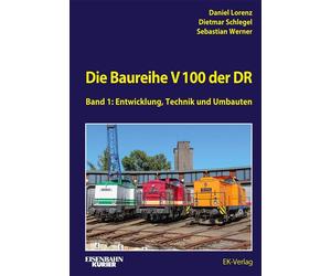 Daniel Lorenz D Die Baureihe V 100 der DR - Band 1: Entwicklung, Technik (Relié)