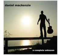 Daniel Mackenzie - A Complete Unknown [Compact Discs]