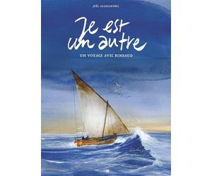 Daniel Maghen Je est un autre - Un voyage avec Rimbaud