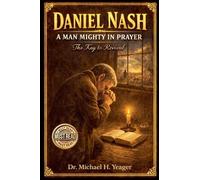 Daniel Nash A Man Mighty In Prayer
