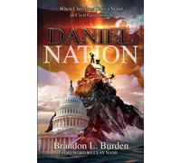 Daniel Nation: When Christians Take A Stand In Civil Government: 1