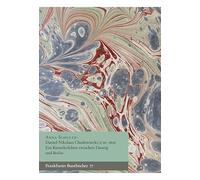 Daniel Nikolaus Chodowiecki [1726-1801]: Ein Künstlerleben zwischen Danzig und Berlin