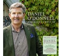 Daniel O'Donnell - Daniel O'Donnell: How Lucky I Must Be (Signed Edition-Deluxe Gatefold Packaging) [Import]