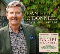 Daniel O'donnell - How Lucky I Must Be [Compact Discs] Uk - Import