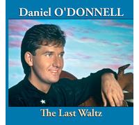 Daniel O'Donnell - The Last Waltz [Import]
