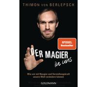 Daniel Oliver B Der Magier in uns: Wie wir mit Neugier und Vorstellungsk (Poche)