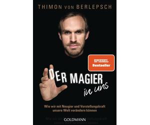 Daniel Oliver B Der Magier in uns: Wie wir mit Neugier und Vorstellungsk (Poche)