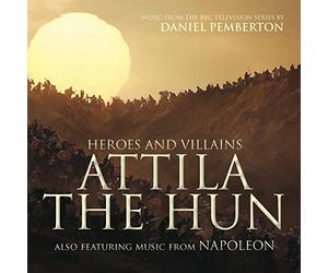 Daniel Pemberton - Heroes and Villains: Attila the Hun; Napoleon