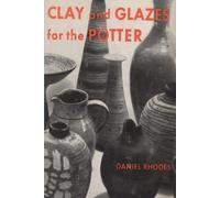 Daniel Rhodes Clay and Glazes for the Potter (Poche)