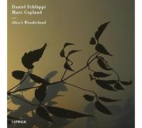 Daniel Schläppi - Daniel Schläppi & Marc Copland : Alice's Wonderland. [Import]