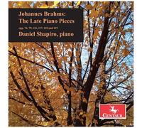 Daniel Shapiro - Brahms: The Late Piano Pieces [Compact Discs]