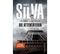 Daniel Silva Wulf Bergner Die Attentäterin: Ein Gabriel Allon Thriller (Poche)