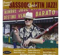 Daniel Smith - Bassoon Goes Latin Jazz [Import]