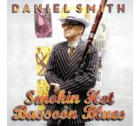DANIEL SMITH - SMOKIN' HOT BASSOON BLUES - CD - G3z