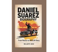 DANIEL SUÁREZ BIOGRAPHY: From Mexico to NASCAR Glory