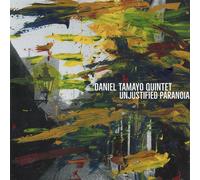 Daniel Tamayo Quintet – Unjustified Paranoia – CD – Digipak – Membran