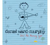 Daniel Ward-Murphy - Until The Morning Light