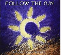 Daniel Watts Clark - Follow The Sun