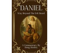 Daniel: Way Beyond the Felt Board