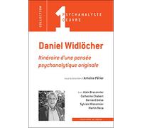 Daniel Widlocher: Itinéraire d'une pensée psychanalytique original