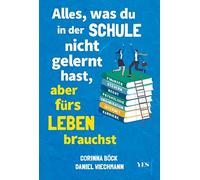 Daniel Wiechman Alles, was du in der Schule nicht gelernt hast, aber für (Poche)