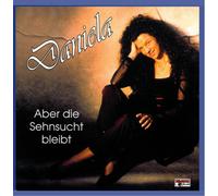 Daniela - Aber Die Sehnsucht Bleibt [Import]