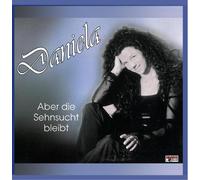 Daniela - Aber Die Sehnsucht Bleibt [Import]