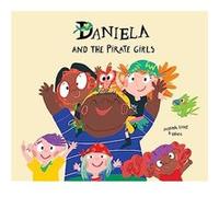 Daniela and the Pirate Girls by Susanna Isern Illustrated by Gomez Susanna Isern (Auteur)