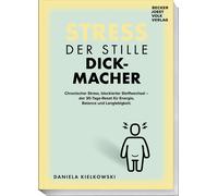 Daniela Kielkow Der stille Dickmacher: Wie chronischer Stress den Stoffw (Poche)