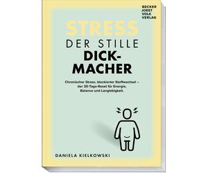 Daniela Kielkow Der stille Dickmacher: Wie chronischer Stress den Stoffw (Poche)