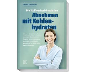 Daniela Kielkow Die Stoffwechsel-Revolution: Wie Low Carb, Intervallfast (Poche)