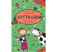 Daniela Kohl Al Mein Lotta-Leben (22). Muh mir das Lied von der Kuh: Lus (Poche)