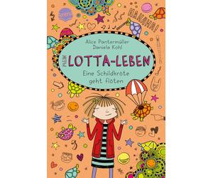 Daniela Kohl Al Mein Lotta-Leben. Eine Schildkröte geht flöten: Bestsell (Relié)