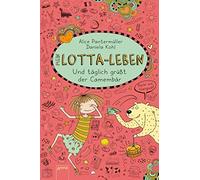 Daniela Kohl Alic Mein Lotta-Leben 07. Und täglich grüßt der Camembär (G (Relié)