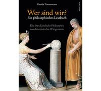 Daniela Zimmerm Wer sind wir? Ein philosophisches Lesebuch. Die abendlän (Relié)